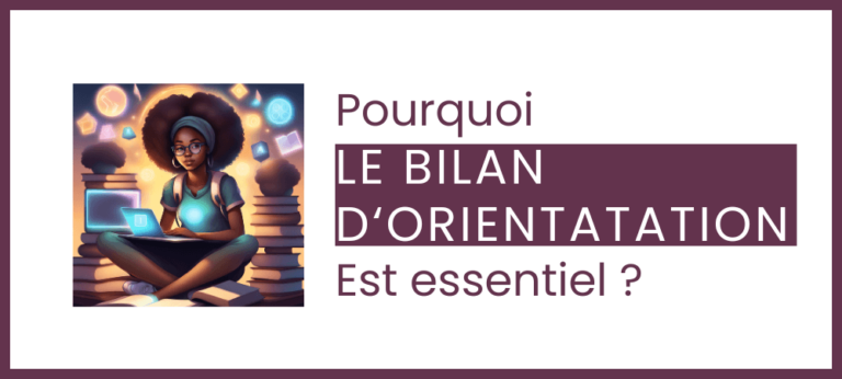 Importance du bilan d'orientation