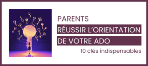 Lire la suite à propos de l’article Parents :10 clés indispensables pour réussir l’orientation scolaire de votre ado